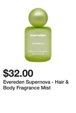 Sephora Evereden Supernova - Hair & Body Fragrance Mist offer