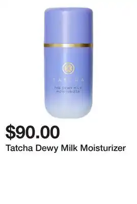 Sephora Tatcha Dewy Milk Moisturizer offer