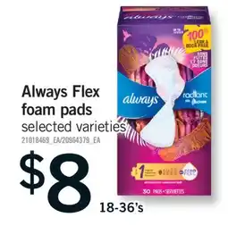 Fortinos ALWAYS FLEX FOAM PADS, 18-36's offer