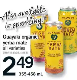 Fortinos GUAYAKI ORGANIC YERBA MATE, 355-458 mL offer
