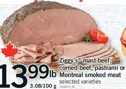 Fortinos ZIGGY'S ROAST BEEF, CORNED BEEF, PASTRAMI OR MONTREAL SMOKED MEAT offer