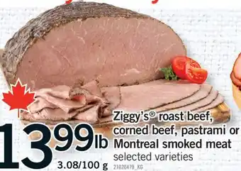 Fortinos ZIGGY'S ROAST BEEF, CORNED BEEF, PASTRAMI OR MONTREAL SMOKED MEAT offer