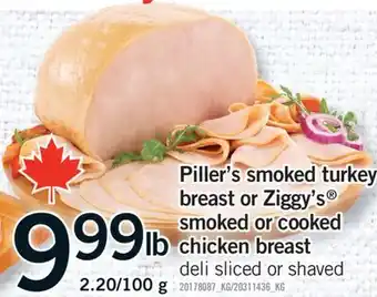 Fortinos PILLER'S SMOKED TURKEY BREAST OR ZIGGY'S SMOKED OR COOKED CHICKEN BREAST offer