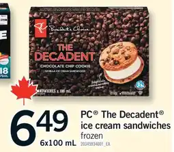 Fortinos PC THE DECADENT ICE CREAM SANDWICHES, 6x100 mL offer