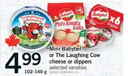 Fortinos MINI BABYBEL OR THE LAUGHING COW OR THE LAUGHING COW CHEESE OR DIPPERS, 102-140 G offer