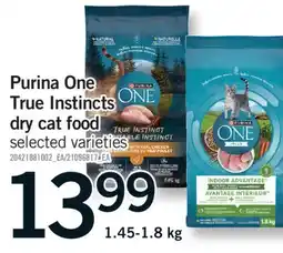 Fortinos PURINA ONE TRUE INSTINCTS DRY CAT FOOD 1.45-1.8 kg offer