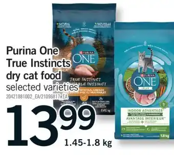 Fortinos PURINA ONE TRUE INSTINCTS DRY CAT FOOD 1.45-1.8 kg offer
