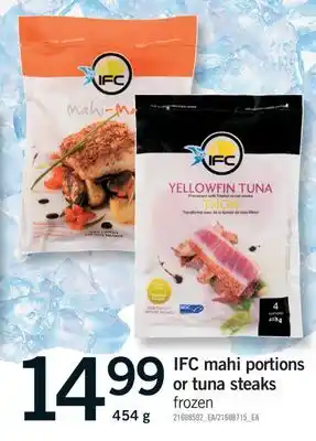 Fortinos IFC MAHI PORTIONS OR TUNA STEAKS, 454g offer
