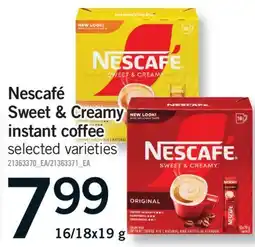 Fortinos NESCAFÉ SWEET & CREAMY INSTANT COFFEE, 16/18X19 G offer