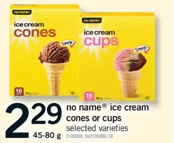 Fortinos NO NAME ICE CREAM CONES OR CUPS, 45-80g offer