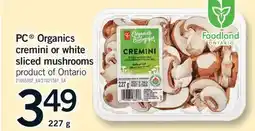 Fortinos PC ORGANICS CREMINI OR WHITE SLICED MUSHROOMS, 227G offer