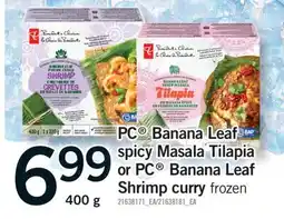 Fortinos PC BANANA LEAF SPICY MASALA TILAPIA OR PC BANANA LEAF SHRIMP CURRY, 400 G offer