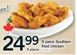 Fortinos 9 PIECE SOUTHERN FRIED CHICKEN, 9 PIECES offer