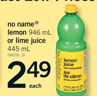 Fortinos NO NAME , LEMON 946 ML OR LIME JUICE, 445 ML offer