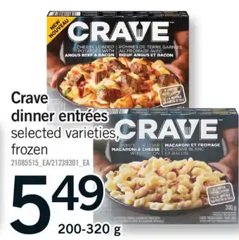 Fortinos CRAVE DINNER ENTRÉES, 200-320 G offer