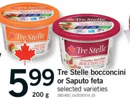 Fortinos TRE STELLE BOCCONCINI OR SAPUTO FETA, 200 G offer