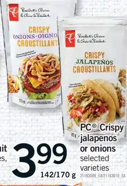 Fortinos PC CRISPY JALAPENOS OR ONIONS, 142/170 G offer