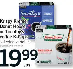 Fortinos KRISPY KREME, DONUT HOUSE OR TIMOTHY'S COFFEE K-CUPS, 30'S offer