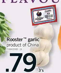 Fortinos ROOSTER ROOSTER GARLIC, 3's offer