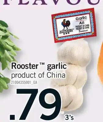 Fortinos ROOSTER ROOSTER GARLIC, 3's offer