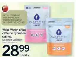 Fortinos WAKE WATER + PLUS CAFFEINE HYDRATION CAFFEINE HYDRATION SACHETS SACHETS, 10x50g offer