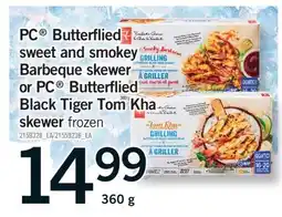 Fortinos PC BUTTERFLIED SWEET AND SMOKEY BARBEQUE SKEWER OR PC BUTTERFLIED BLACK TIGER TOM KHA SKEWER, 360 G offer