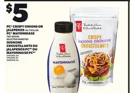 Independent Grocer PC CRISPY ONIONS OR JALEPENOS, 142-170 G OR PC MAYONNIASE, 750-890 ML offer
