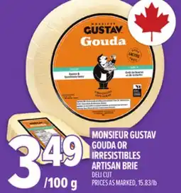 Metro MONSIEUR GUSTAV GOUDA OR IRRESISTIBLES ARTISAN BRIE offer