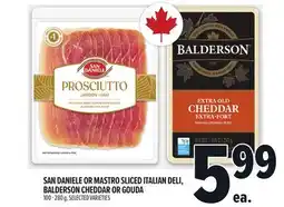 Metro SAN DANIELE OR MASTRO SLICED ITALIAN DELI, BALDERSON CHEDDAR OR GOUDA offer