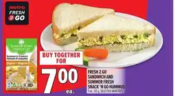 Metro FRESH 2 GO SANDWICH AND SUMMER FRESH SNACK'N GO HUMMUS offer