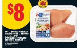No Frills PC or SUFRA CHICKEN DRUMSTICKS or THIGHS up to 870 g or PC BONELESS SKINLESS CHICKEN BREAST, 2's offer