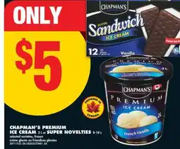 No Frills CHAPMAN'S PREMIUM ICE CREAM, 2 L or SUPER NOVELTIES, 8-18's offer