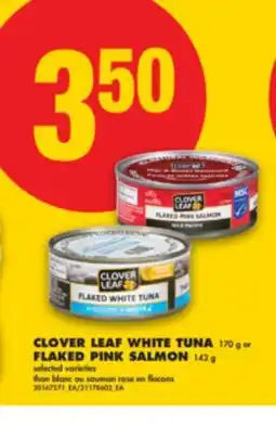 No Frills CLOVER LEAF WHITE TUNA, 170 g or FLAKED PINK SALMON, 142 g offer