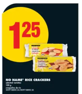 No Frills NO NAME RICE CRACKERS, 100 g offer