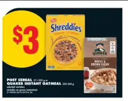 No Frills POST CEREAL, 311-525 g or QUAKER INSTANT OATMEAL, 232-344 g offer