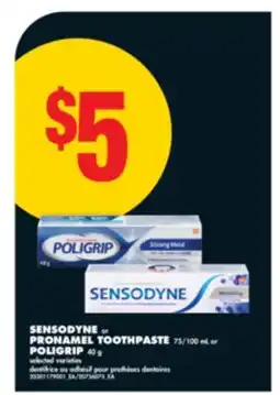 No Frills SENSODYNE or PRONAMEL TOOTHPASTE, 75/100 mL or POLIGRIP, 40 g offer