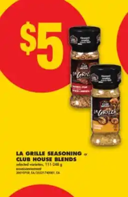 No Frills LA GRILLE SEASONING or CLUB HOUSE BLENDS, 111-248 g offer