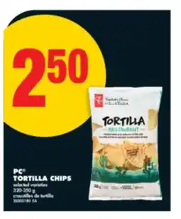 No Frills PC TORTILLA CHIPS, 320-350 g offer