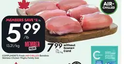 Sobeys COMPLIMENTS Fresh AIR-CHILLED Boneless Skinless Chicken Thighs Family Size offer