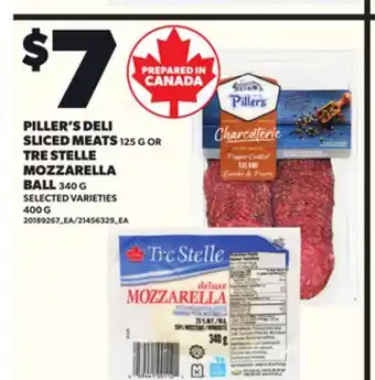 Loblaws PILLER'S DELI SLICED MEATS, 125 G OR TRE STELLE MOZZARELLA BALL, 340 G, 400 G offer