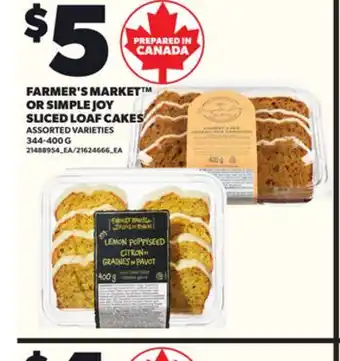 Loblaws FARMER'S MARKET OR SIMPLE JOY SLICED LOAF CAKES, 344-400 G offer