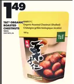 Loblaws T&T ORGANIC ROASTED CHESTNUTS, 100 G offer