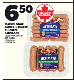 Loblaws MAPLE LODGE FARMS ULTIMATE CHICKEN SAUSAGES, 375 -500 G offer