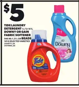 Loblaws TIDE LAUNDRY DETERGENT, 1 L/12-16'S, DOWNY OR GAIN FABRIC SOFTENER, 946 ML-1.31 L OR BEADS, 141 G offer