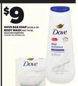 Loblaws DOVE BAR SOAP, 6X106 G OR BODY WASH, 400-710 offer