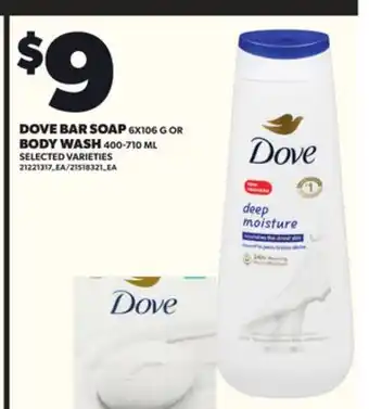 Loblaws DOVE BAR SOAP, 6X106 G OR BODY WASH, 400-710 offer