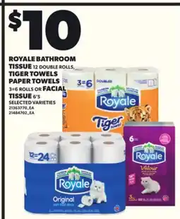 Loblaws ROYALE BATHROOM TISSUE, 12 DOUBLE ROLLS, TIGER TOWELS PAPER TOWELS, 3=6 ROLLS OR FACIAL TISSUE, 6'S offer