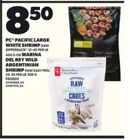Loblaws PC PACIFIC LARGE WHITE SHRIMP, 400 G OR MARINA DEL REY WILD ARGENTINIAN SHRIMP, 300 G offer