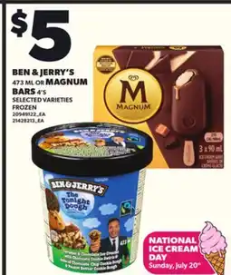 Loblaws BEN & JERRY'S, 473ML OR MAGNUM BARS, 4'S offer