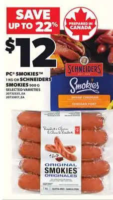 Loblaws PC SMOKIES , 1KG OR SCHNEIDERS SMOKIES, 900G offer
